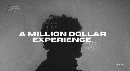 a-million-dollar-experience-power-of-experiences