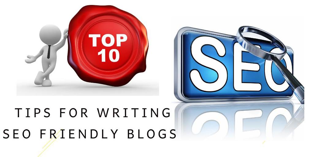 Tips for Writing SEO Friendly Blogs