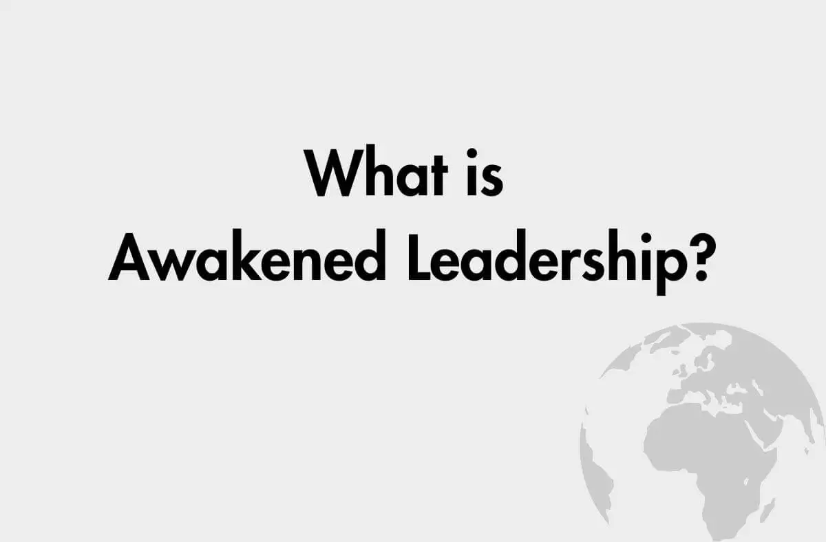 What is Awakened Leadership? Blog feature image for SunDeep Mehra’s philosophy.