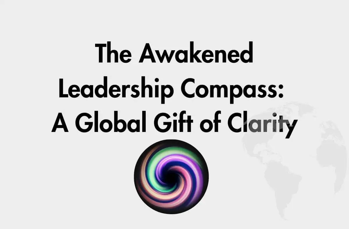 The Awakened Leadership Compass presented as a global gift of clarity, symbolized with a radiant compass and Earth in the background.