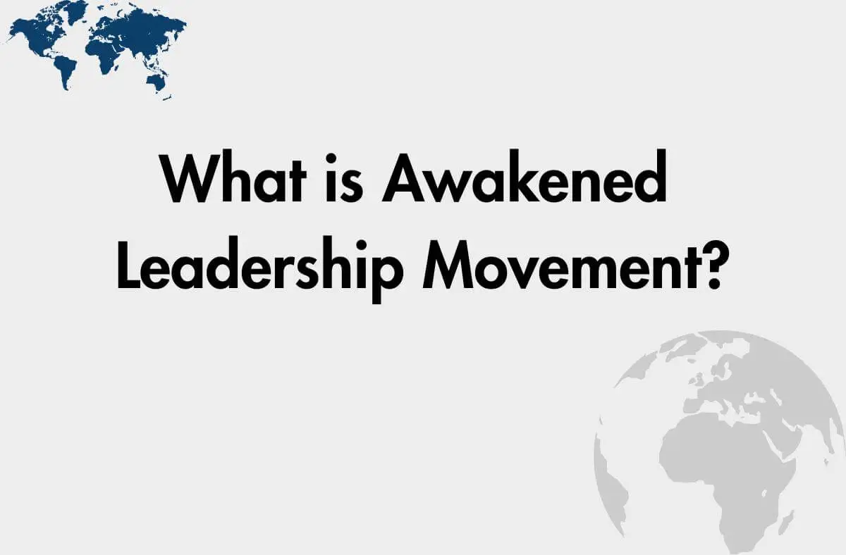 What Is Awakened Leadership Movement – Global Call to Lead Alive Again