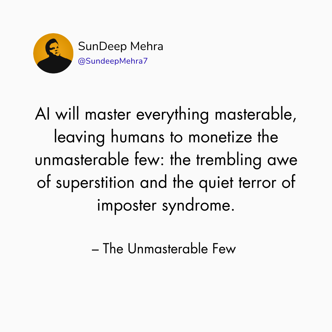 The Unmasterable Few