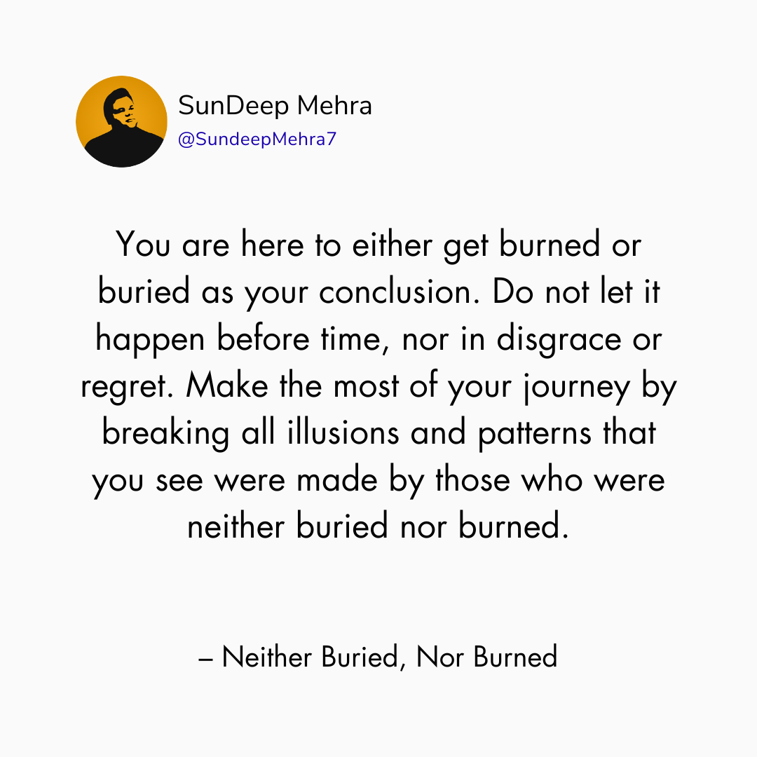 Neither Buried Nor Burned