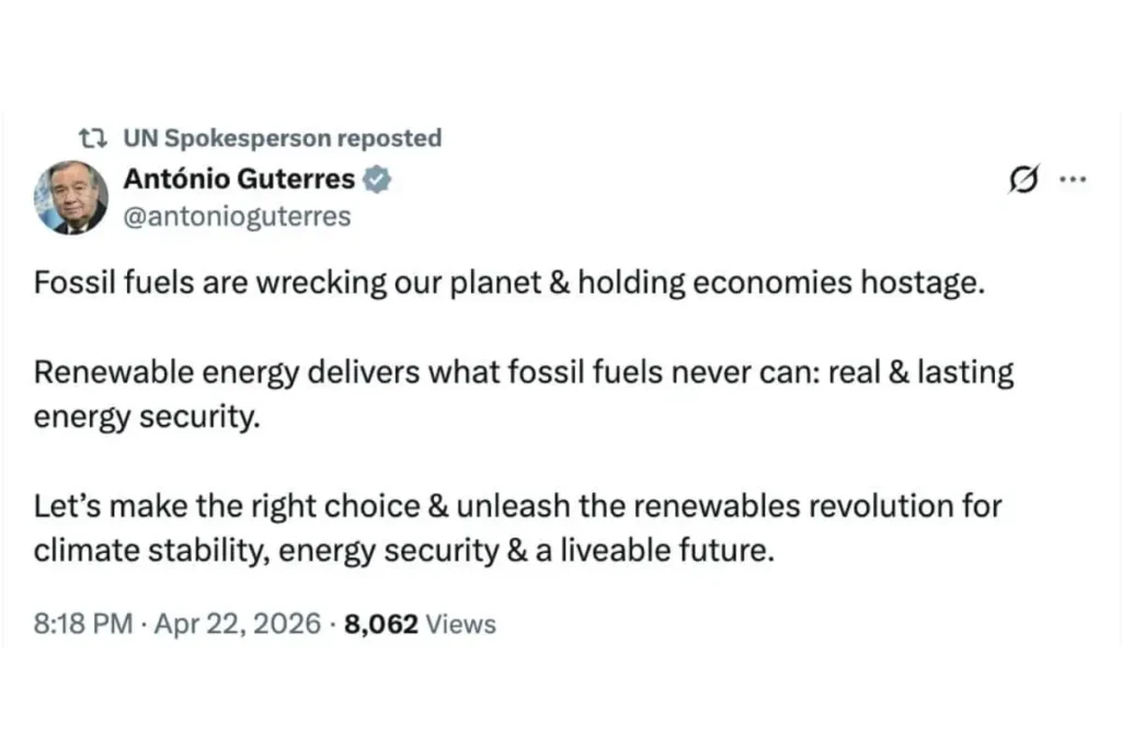 UN Secretary-General António Guterres official tweet calling for renewables revolution in the global energy transition, posted April 22, 2026

